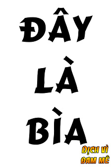 Tổng hợp Oneshot ngắn của Dịch vì đam mê