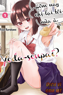 Hôm nay chị lại tới nữa à, Yoda-senpai?