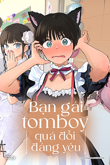 Bạn gái tomboy quá đỗi đáng yêu