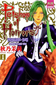 Pet Shop of Horrors - Passage-hen : Tiệm thú kiểng tiền truyện