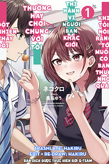  Khi tôi nói rằng, "Tôi muốn có người bạn thưở nhỏ quá" thì hành vi người bạn khác giới thường hay chơi chung với tôi đột nhiên thay đổi.