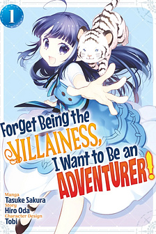 Quên việc trở thành nhân vật phản diện đi, tôi muốn trở thành mạo hiểm giả