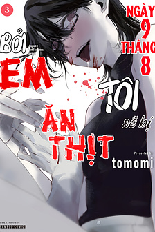 Ngày chín tháng tám, tôi sẽ bị ăn thịt bởi em