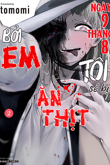 Ngày chín tháng tám, tôi sẽ bị ăn thịt bởi em