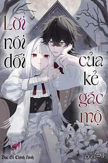 Lời nói dối của kẻ gác mộ