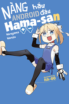 Nàng Android hậu đậu Hama-san!