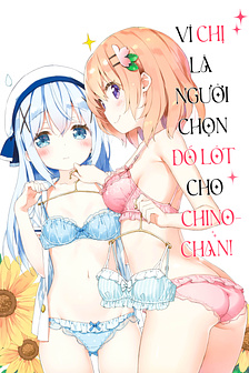 Vì chị là người chọn đồ lót cho chino-chan