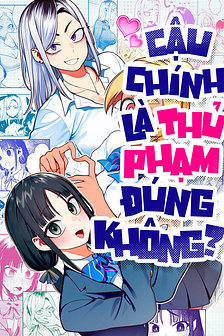 Cậu chính là thủ phạm đúng không?