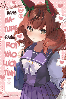 Hãy cố lên nhé! Nàng Nature đang rơi vào lưới tình