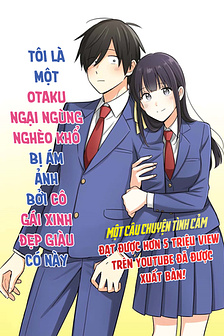 Tôi là một Otaku xấu hổ và nghèo bị ám ảnh bởi cô gái giàu có xinh xắn trẻ đẹp này!!